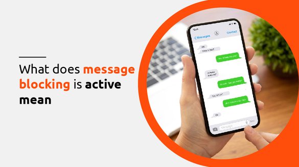 Message Blocking is Active: Understanding, Troubleshooting, and Resolving the Issue